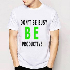 Unisex Printed T-shirt - Don't be busy be productive