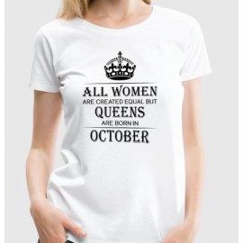 Women's printed T-shirt -Queens are born in October