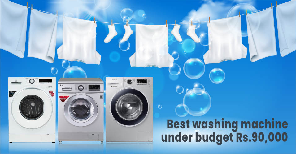 Which Washing Machines to Choose Under the Budget Rs 90,000?