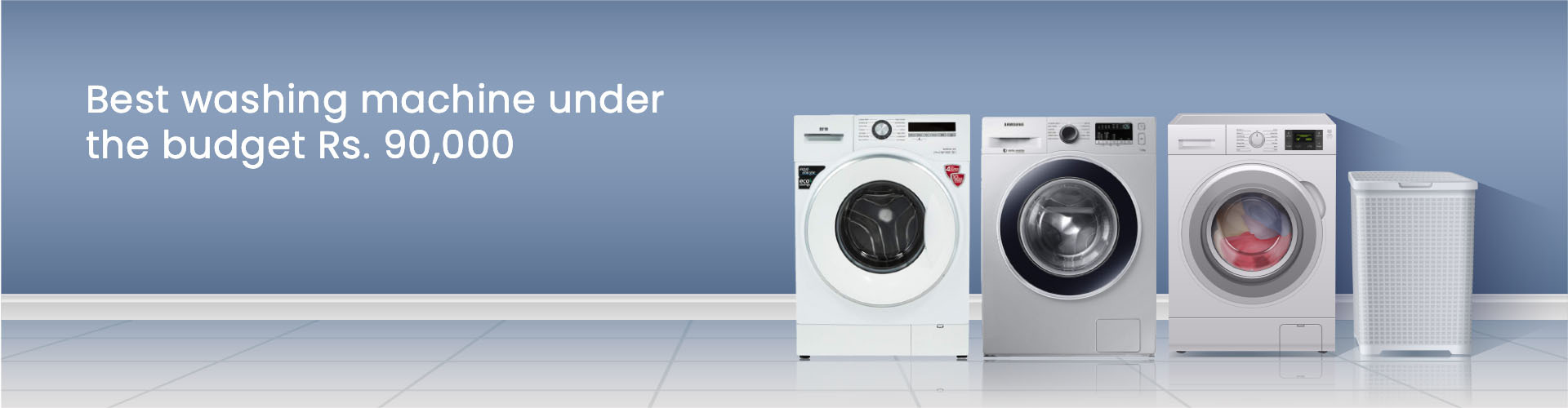 Which Washing Machines to Choose Under the Budget Rs 90,000?