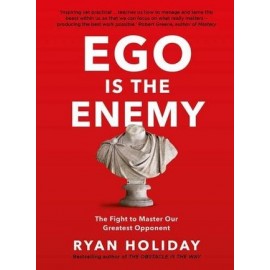 Ego is the Enemy by Ryan Holiday