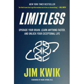 Limitless: Upgrade Your Brain, Learn Anything Faster, and Unlock Your Exceptional Life