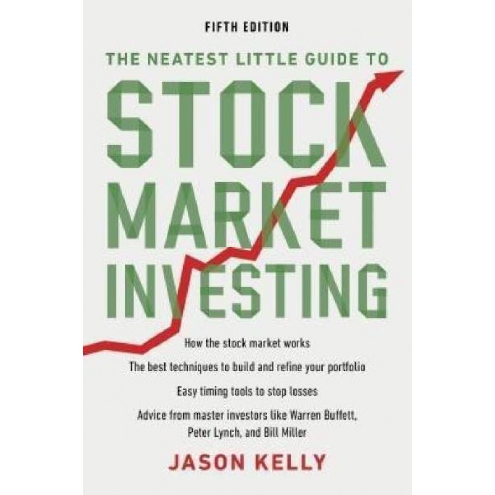The Neatest Little Guide to Stock Market Investing - Jason Kelly The Neatest Little Guide to Stock Market Investing - Jason Kelly
