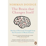 The Brain That Changes Itself: Stories of Personal Triumph from the Frontiers of Brain Science The Brain That Changes Itself: Stories of Personal Triumph from the Frontiers of Brain Science