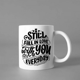 I Still Fall In Love With You Everyday Printed Mug | Valentine Day Special