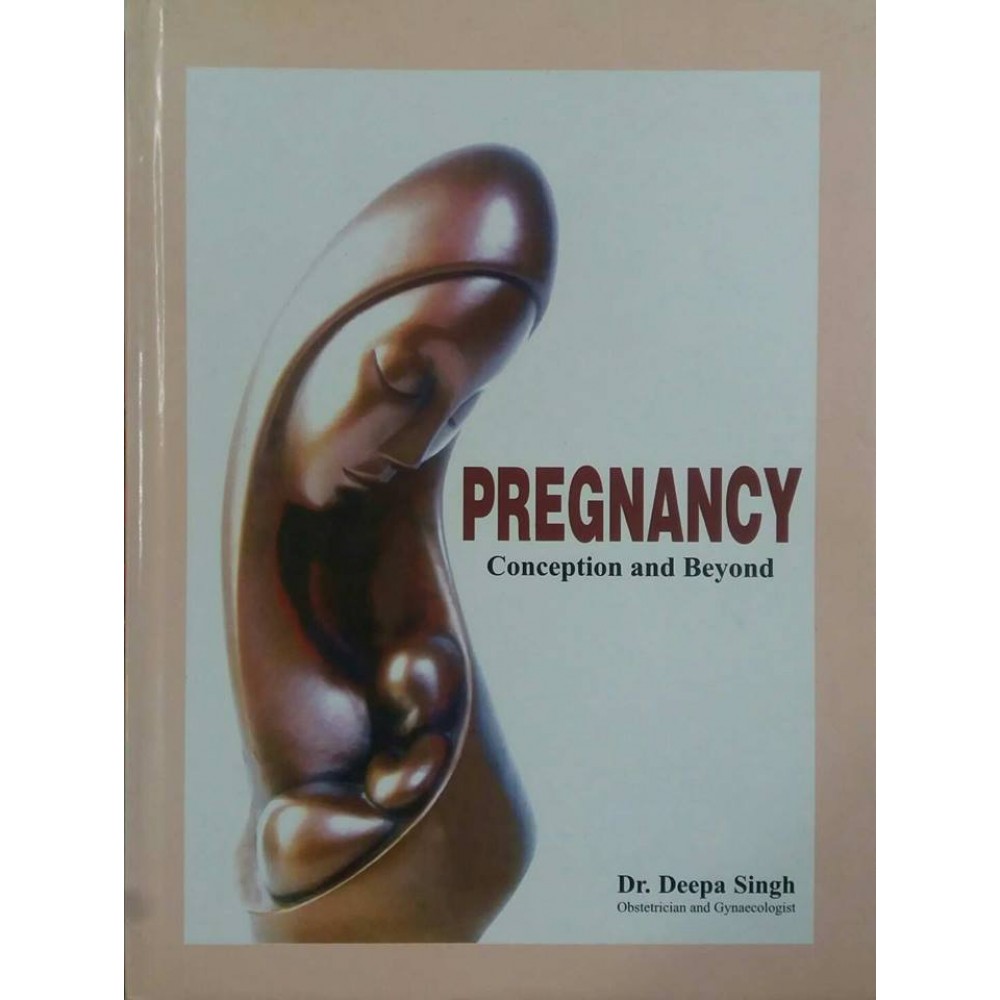 Pregnancy ( Conception & Beyond)-Dr. Deepa Singh
