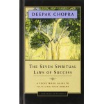 The Seven Spiritual Laws of  Success: A Pocket  Guide to Fulfilling  Yours Dreams - Deepak Chopra MD