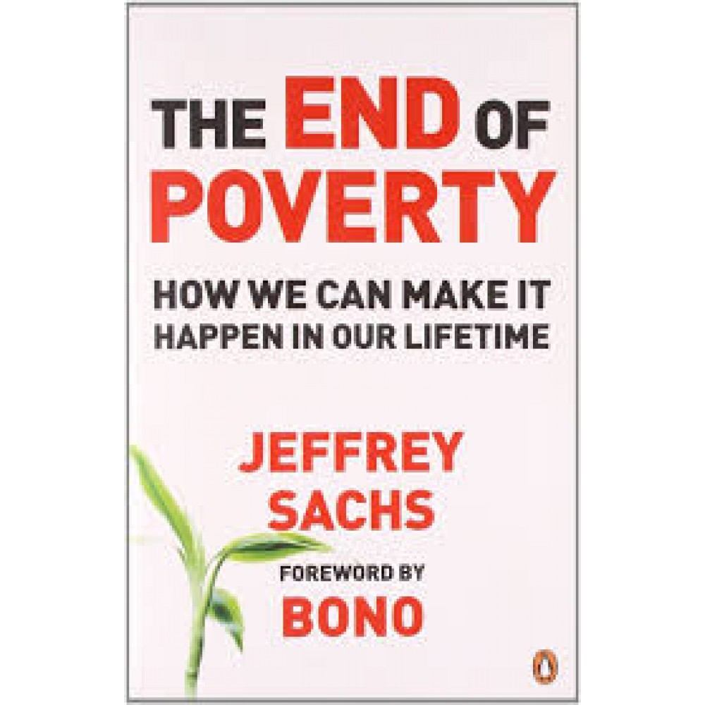 The End of Poverty - Jeffrey Sachs The End of Poverty - Jeffrey Sachs