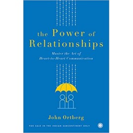 The Power of Relationships by John Ortberg