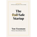 The Fail-Safe Startup By Tom Eisenmann | Business Book for Startup Company The Fail-Safe Startup By Tom Eisenmann | Business Book for Startup Company