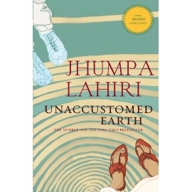 Unaccustomed Earth By Jhumpa Lahiri - Short Stories