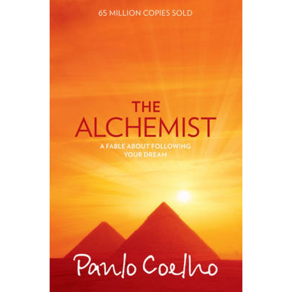 The Alchemist By Paulo Coelho | A Fable About Chasing Your Dream - Novel The Alchemist By Paulo Coelho | A Fable About Chasing Your Dream - Novel
