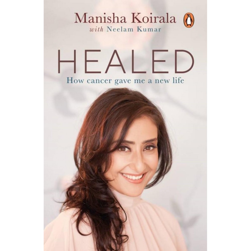 Healed - Manisha Koirala | How Cancer Gave Me A New Life Healed - Manisha Koirala | How Cancer Gave Me A New Life