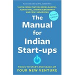 The Manual For Indian Start-Ups By Vijaya Kumar Ivaturi  The Manual For Indian Start-Ups By Vijaya Kumar Ivaturi