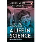 Stephen Hawking: A Life In Science By JOHN GRIBBIN