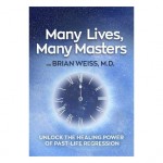 Many Lives Many Masters By Brian Weiss | Unlock The Healing Power Of Past-Life Regression