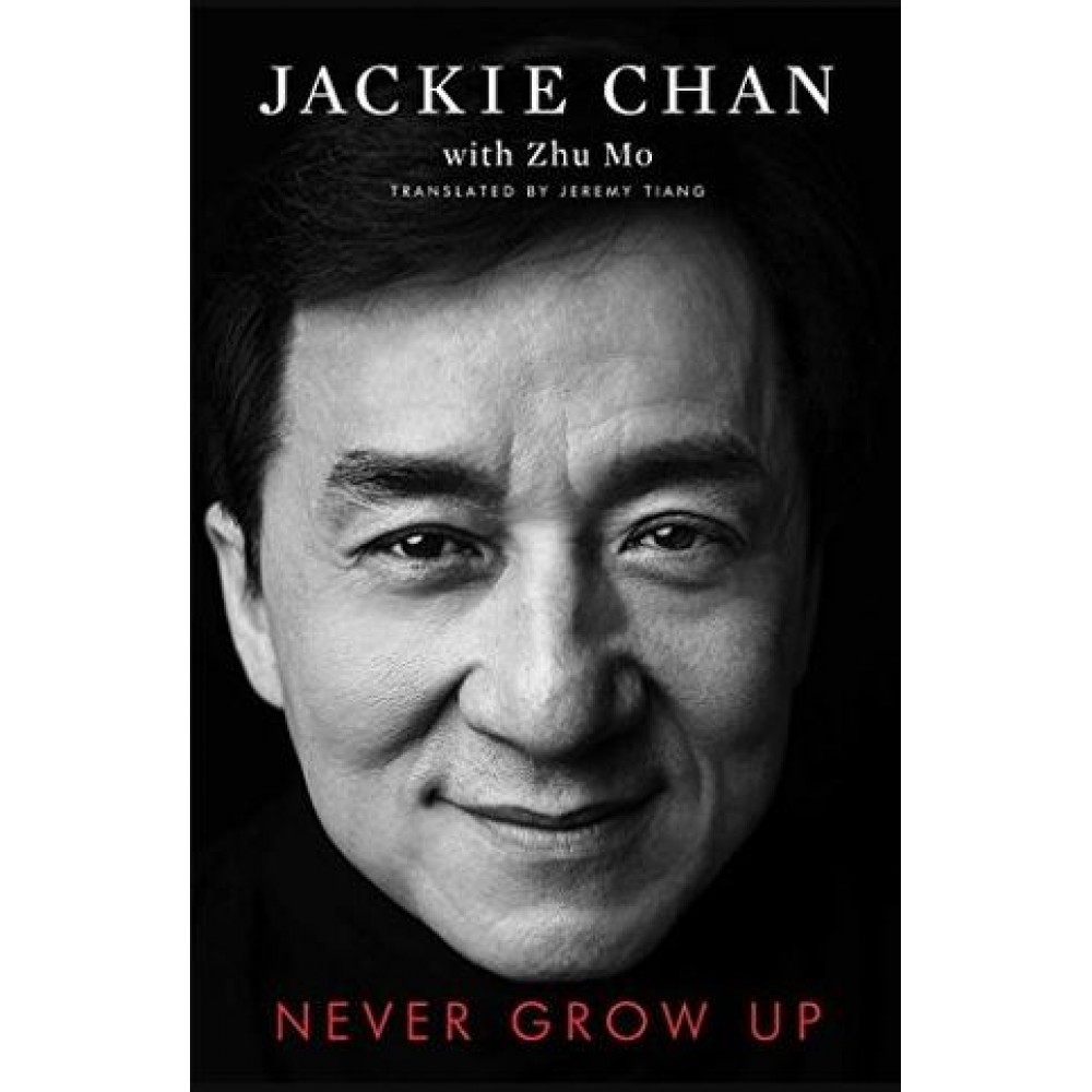 Never Grow Up, Only Get Older - Jackie Chan
