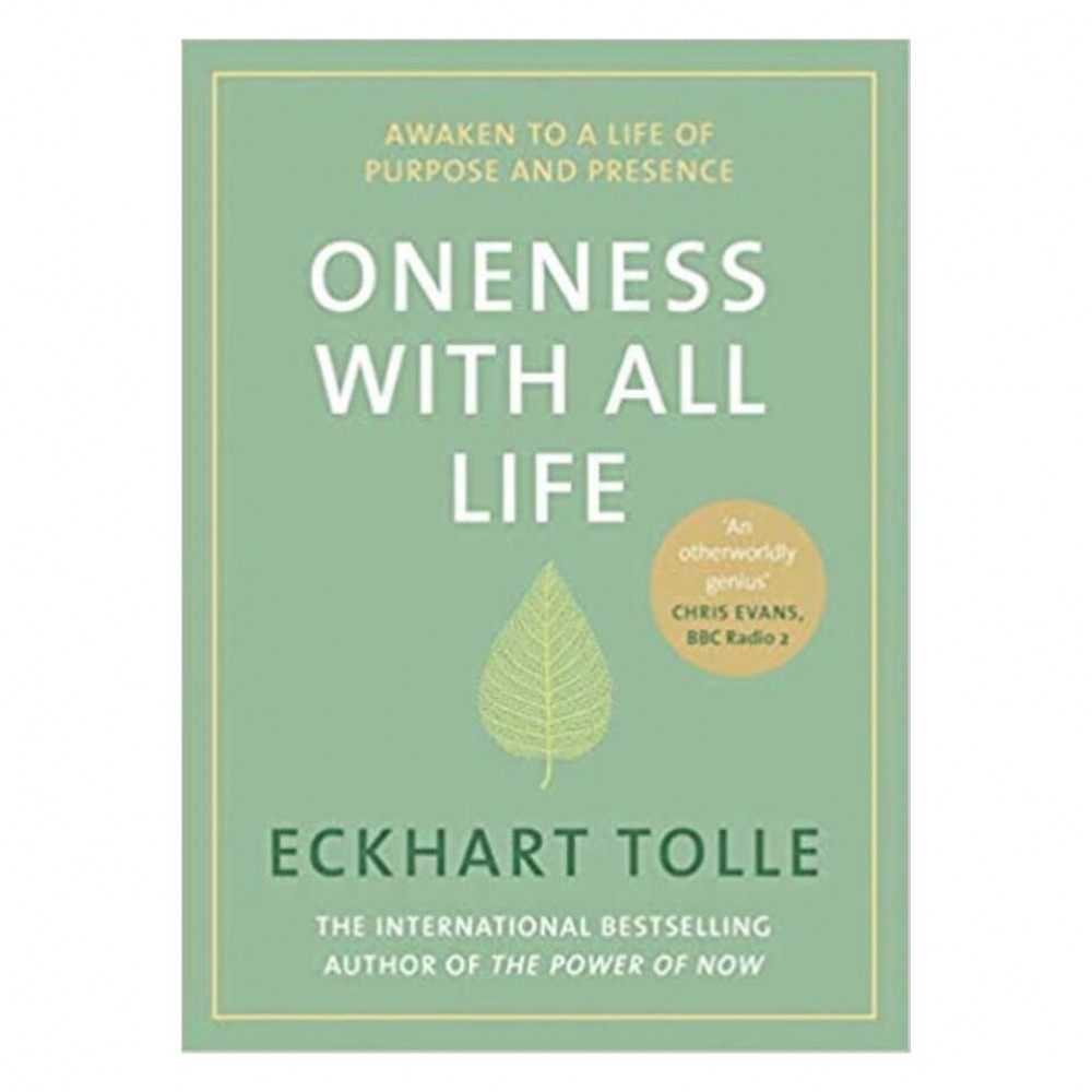 Oneness With All Life By Echart Tolle | Awaken To A Life Of Purpose And Presence  Oneness With All Life By Echart Tolle | Awaken To A Life Of Purpose And Presence