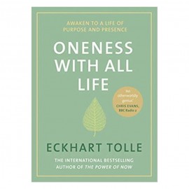 Oneness With All Life By Echart Tolle | Awaken To A Life Of Purpose And Presence 