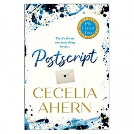 Postscript By Cecelia Ahern | There's Always One More Thing To Say 