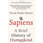 Sapiens: A Brief History of Humankind By Yuval Noah Harari