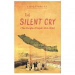 The Silent Cry By Ludwig F. Stiller | The People Of Nepal: 1816-1839 The Silent Cry By Ludwig F. Stiller | The People Of Nepal: 1816-1839