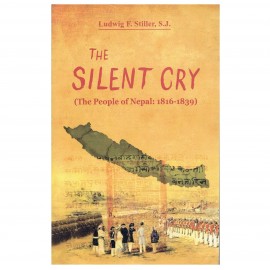 The Silent Cry By Ludwig F. Stiller | The People Of Nepal: 1816-1839