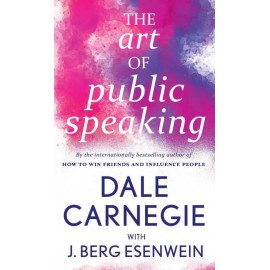 The Art Of Public Speaking By Dale Carnegie