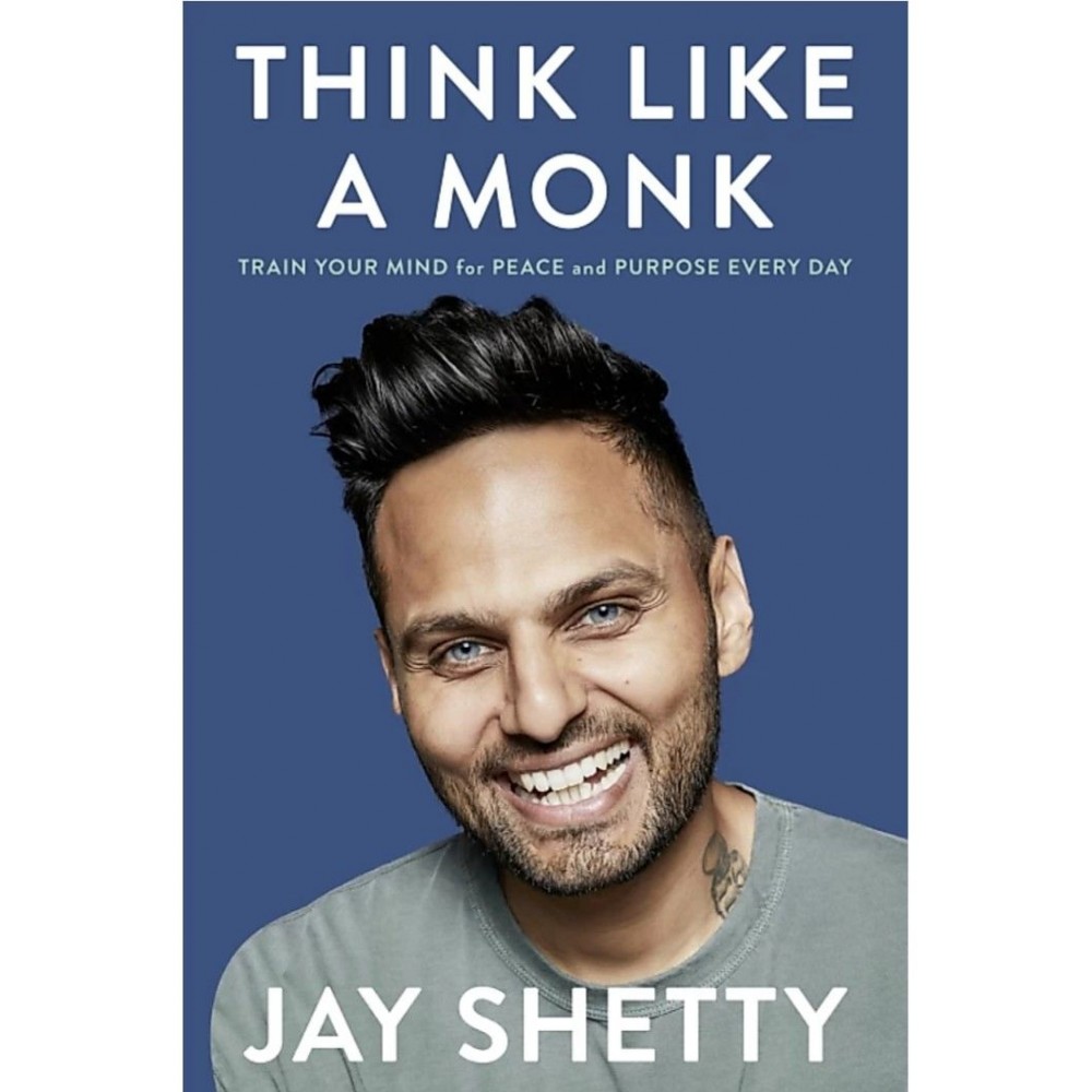 Think Like A Monk By Jay Shetty Think Like A Monk By Jay Shetty