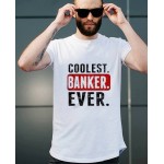 Unisex Printed T-shirt - Coolest banker ever