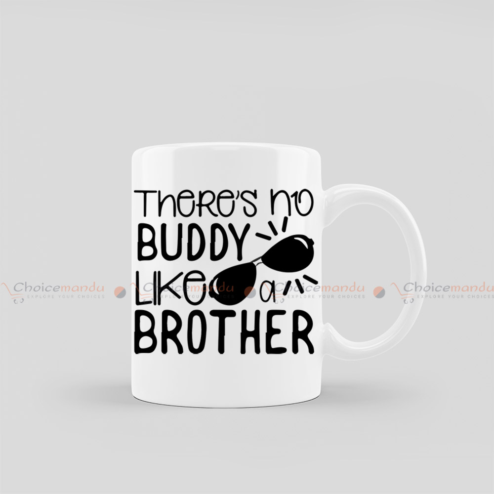 There's No Buddy Like A Brother Coffee Mug | Customized Coffee Mug There's No Buddy Like A Brother Coffee Mug | Customized Coffee Mug
