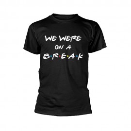 We Were On A Break Printed Custom Design T-Shirt We Were On A Break Printed Custom Design T-Shirt