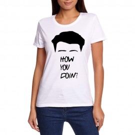 How You Doin' Printed Custom Design T-Shirt How You Doin' Printed Custom Design T-Shirt