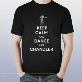 Keep Calm And Dance Like Chndler Printed Custom Design T-Shirt