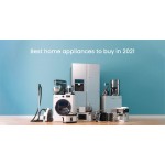 Best Home appliances to buy in 2021