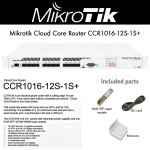 Mikrotik Cloud Core Ethernet Router - CCR1016-12S-1S+ | 2 GB RAM - 16 Core Processor Mikrotik Cloud Core Ethernet Router - CCR1016-12S-1S+ | 2 GB RAM - 16 Core Processor