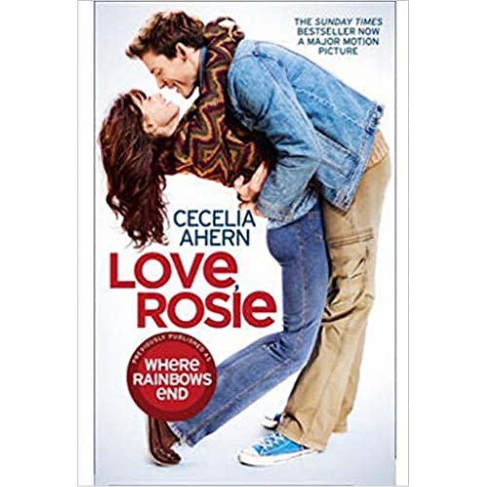 Love, Rosie (Where Rainbows End) by Cecelia Ahern 