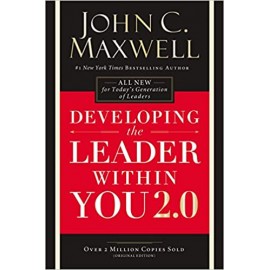 Developing the Leader Within You 2.0 by John C. Maxwell