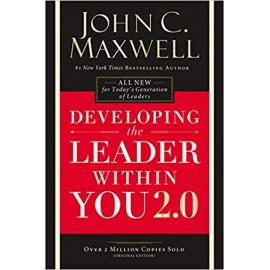 Developing the Leader Within You 2.0 by John C. Maxwell