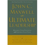 Ultimate Leadership: Maximize Your Potential by John C. Maxwell Ultimate Leadership: Maximize Your Potential by John C. Maxwell