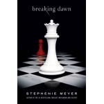 Breaking Dawn (The Twilight Saga #4) By Stephenie Meyer Breaking Dawn (The Twilight Saga #4) By Stephenie Meyer