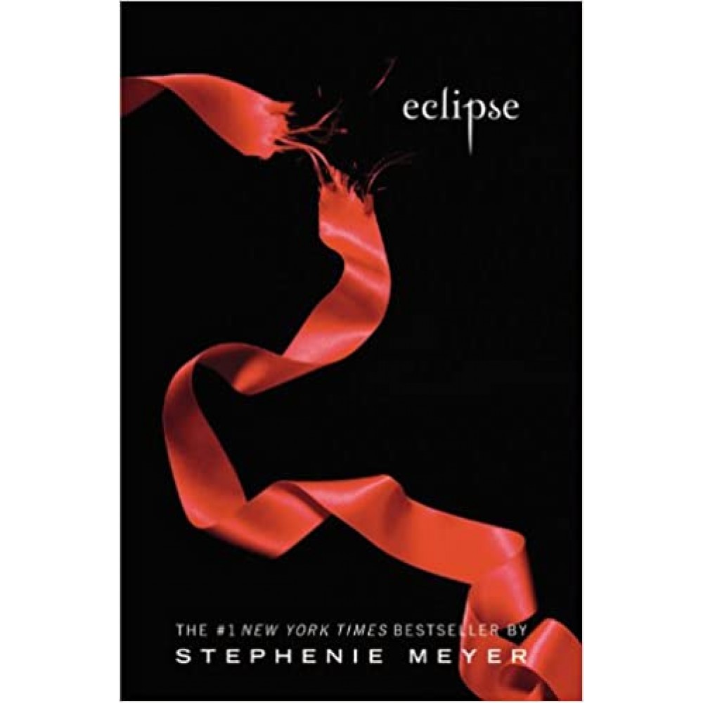 Eclipse (The Twilight Saga #3) By Stephenie Meyer Eclipse (The Twilight Saga #3) By Stephenie Meyer