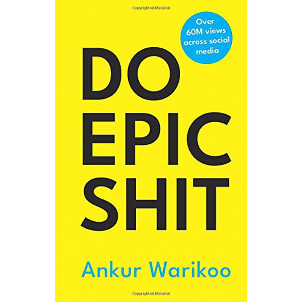 Do Epic Shit by Ankur Warikoo Do Epic Shit by Ankur Warikoo