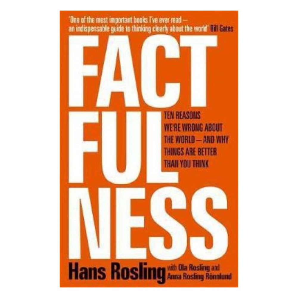 Factfulness By Hans Rosling Factfulness By Hans Rosling