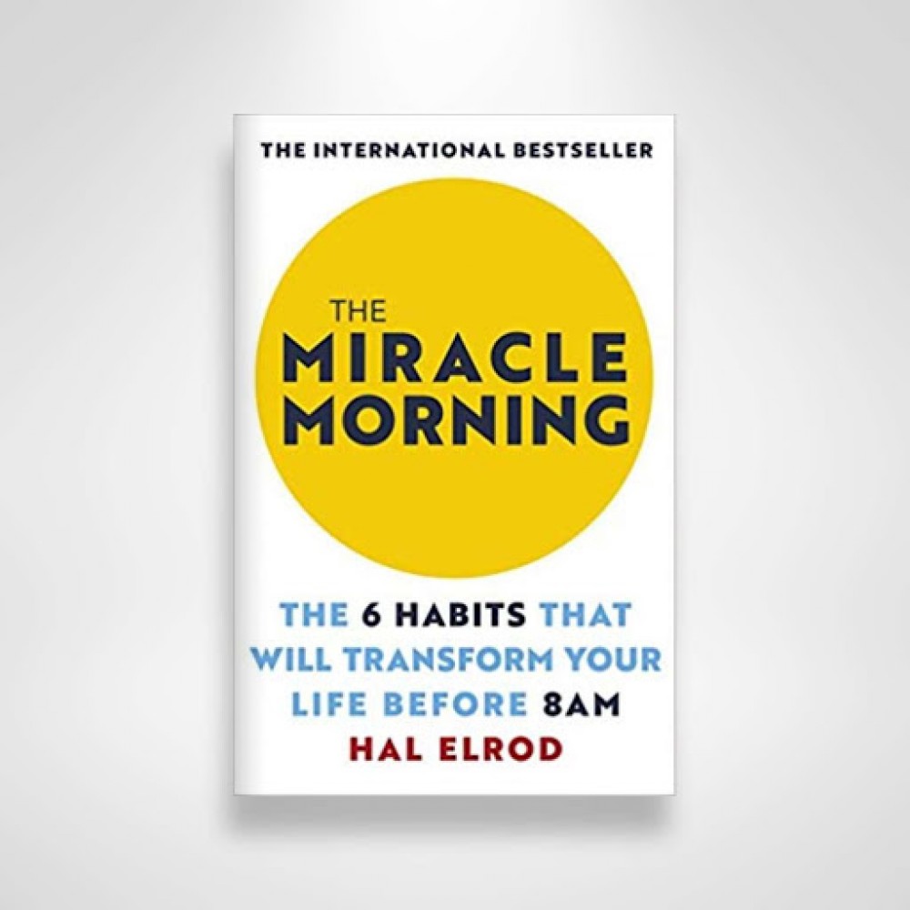 The Miracle Morning By Hal Elrod The Miracle Morning By Hal Elrod