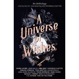 A Universe of Wishes A We Need Diverse Books Anthology | Dhonielle Clayton | Fiction