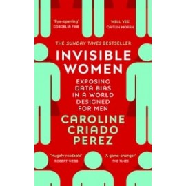 Invisible Women: Data Bias in a World Designed for Men