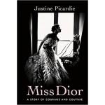 Miss Dior: A Story of Courage and Couture