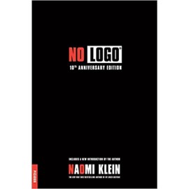 No Logo: 10th Anniversary Edition with a New Introduction by the Author