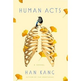 Human Acts: A Novel | Historical Fiction